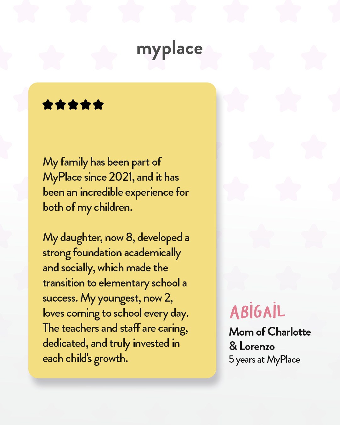 Five-star MyPlace testimonial card from Abigail, mom of Charlotte and Lorenzo